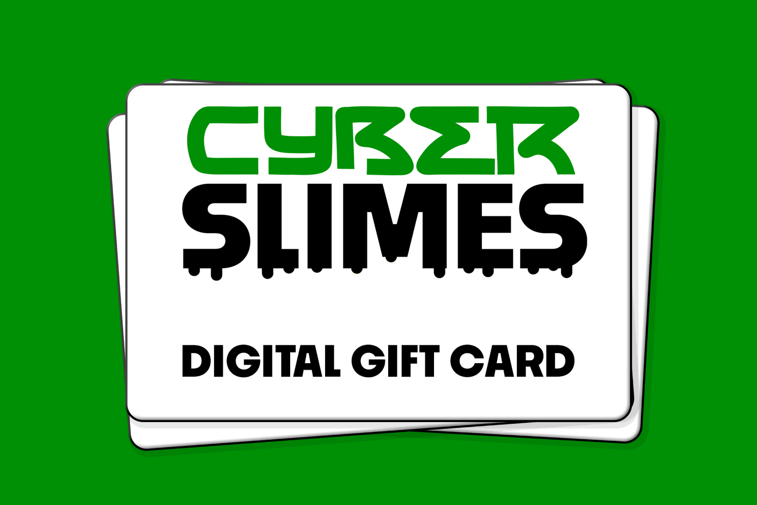 Cyber Slimes Digital Gift Card - Cyber Slimes